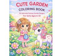 Cute Garden Adventures Coloring Book for Girls: Cute Garden Adventures with Girls, Animals and Floral Designs for Ages 6-9
