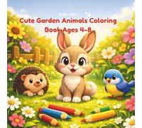 CUTE GARDEN ANIMALS COLORING BOOK AGES 4-8