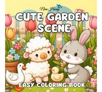 Cute Garden Scene Easy Coloring Book: Charming Spring-Themed Illustrations of Animal Characters for Relaxing and Creative Coloring Fun with 50 Simple ... (Bold & Easy Coloring Books Collection)