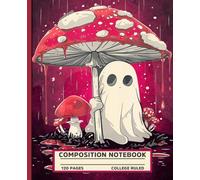 Cute Ghost under Mushroom Lined Journal: College Ruled Soft Spooky Goth Composition Notebook for Teens, Kids and Cottagecore Aesthetic Lovers, Dark Red Forest Fantasy Cover