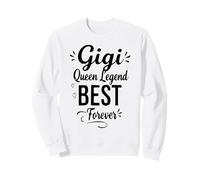 Cute Gigi Queen Legend Best Forever - Orgullosa Gigi Grandma Sudadera