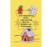 Cute Gingerbread World Easy Coloring Book for Toddlers and Preschoolers (Ultimate Fun Places for Kids)