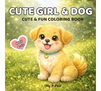 Cute Girl and Dog Coloring Book for Kids: Bold and Easy Simple Puppy Pages for Girls Ages 4-10 for Relaxation and Fun | Cute Animals Coloring Series