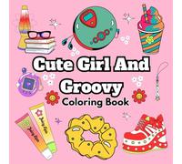Cute Girl And Groovy: Vintage coloring book, for teens and adults, bold and easy, with a simple design to relax.