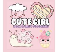 Cute Girl Bold and easy Coloring book: Cute stuff, girly coloring for girls, teens, and adults, relaxing