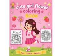 CUTE GIRL FLOWER: coloring book