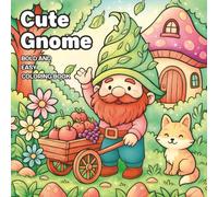 Cute Gnome: Bold & Comfy Coloring Book for Adults and Teens for Stress Relief and Relaxation