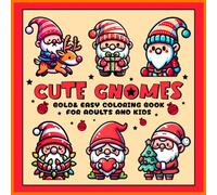 CUTE GNOMES Bold& Easy Coloring Book for Adults and Kids: Christmas Gnomes to Color for Stress Relief and Relaxation (Bold and Easy Christmas Coloring Books)