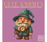 Cute Gnomes: Friendships & Adventures - Grayscale Coloring Book Volume 2: 60 Realistic Greyscale Portraits for Adults: A Shaded Coloring Experience ... Relaxation. Essential Signature Edition