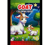 Cute Goat Coloring Book for Kids Ages 4-8: Fun and Easy Farm Animal Coloring Pages with Adorable Goats for Boys and Girls
