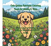 Cute Golden Retriever Coloring Book for Adults & Kids: Bold & Easy Stress Relief Dog Designs for Relaxation and Anti-Anxiety