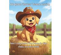 Cute Golden Retriever Western Coloring Book: Bold & Easy Cowboy Dog Designs for Kids, Adults, and Stress Relief