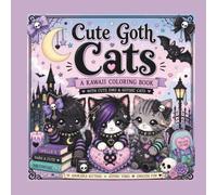 Cute Goth Cats: A Kawaii coloring book with cute emo & gothic cats (Cute Goth Animals)