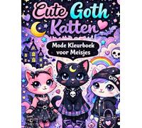 Cute Goth Katten Mode Kleurboek voor Meisjes: Creatieve Griezelige Schattige Nu Goth en Pastel Goth Katten Geïnspireerd op Mode Uniek Garderobe Cadeau voor Artistieke Kinderen en Tieners