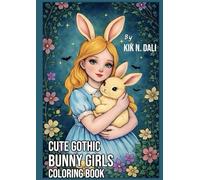 Cute Gothic Bunny Girls Coloring Book: A Cozy and Whimsical Coloring Book with Adorable Rabbits, Gentle Gothic Girls, and Relaxing Storybook Scenes