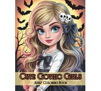 Cute Gothic Girls Coloring Book for Adults: Witchy Aesthetic, Dark Cute Fashion & Spooky Vibes: 76 Single-Sided Beautiful Goth Girl Designs