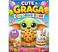 Cute Graga Coloring Book: 94 Cute and Cozy Alien Adventures to Color for Kids