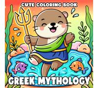 Cute Greek Mythology Coloring Book: Mythical Animal Coloring Pages Featuring Kawaii Heroes, Legendary Creatures, Gods, Goddesses, and Magical Adventures