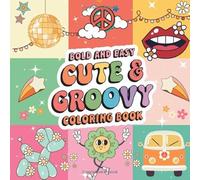 Cute & Groovy Bold and Easy Mini Coloring Book: 45 Bold and Easy Retro Groovy Designs for Adults and Teens - Single-Sided Pages, Compact 6x6 Format for Coloring On the Go