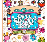 Cute & Groovy Bold & Easy Coloring Book for Beginners: 50 Simple Large Print Designs for Little Artists, 8.5x8.5 inches