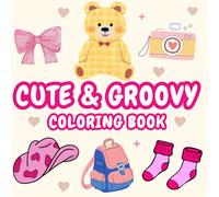 Cute & Groovy: Relaxing Coloring Book for Adults & Kids / Bold & Easy Designs for Stress Relief