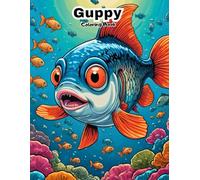 Cute Guppy Coloring Book: Adorable Aquarium Fish Designs for Toddlers!