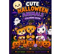 Cute Halloween Animals Coloring Book: 40 Adorable Spooky Animal Designs for Kids Ages 4-8 | Fun, Easy Halloween Coloring Pages with Pumpkins, Ghosts, Witches & More