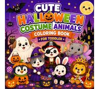 Cute Halloween Animals Coloring Book for Toddlers: Bold & Easy Halloween Coloring Book with 50 Cute Animal Costume Designs for Kids Ages 2-5 | Fun Preschool Activity Book