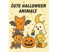 Cute Halloween Animals: Fun Halloween Coloring Pages for Kids and Families
