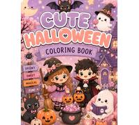 Cute Halloween Coloring Book: 70 Adorable Halloween Coloring Pages Featuring Cute Ghosts, Pumpkins, Witches, Bats, Black Cats & Cozy Fall Scenes | A Relaxing Coloring Book for Kids, Teens & Adults