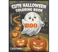 Cute Halloween Coloring Book BOO: Spooky Cute Activities for Ages 4-8 | Big 8.5 x 11 Jumbo Activity Pad with 64 Pages | Creative Holiday Designs Made Easy for Young Artists |