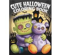 Cute Halloween Coloring Book: Cute and Spooky Halloween Coloring Pages for Adults, Teens & Kids | Fun, Relaxing Halloween Activity and Perfect Gift Idea