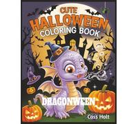 Cute Halloween Coloring Book Dragonween: Spooky Cute Activities for Ages 4-8 | Big 8.5 x 11 Jumbo Activity Pad with 64 Pages | Creative Holiday Designs Made Easy for Young Artists |