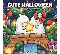 Cute Halloween Coloring Book: Filled with Charming Illustrations of Ghosts, Pumpkins, and Sweet Monsters for Creative Coloring Fun