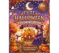 Cute Halloween Coloring Book for Adults: Relax with Adorable Ghosts, Pumpkins, Witches, Black Cats, Cozy Fall Scenes, and Easy Spooky Designs | A Fun ... Coloring (Halloween Magic Collection)