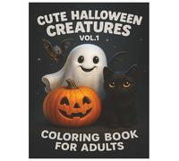 Cute Halloween Coloring Book For Adults Vol.1, 50 Pages, Featuring Adorable Creepy Creatures, Coloring Book for Adults: Super cute and spooky coloring ... relaxation, [Part of Adorable Spooky Series]