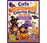 Cute Halloween Coloring Book for Kids: 50 Fun and Easy Pages of Friendly Spooky Coloring, Boys and Girls Ages 4-8, Big Bold Lines, Not Scary, ... Black Cats, Silly Monsters, Trick or Treat