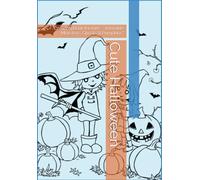 Cute Halloween: Coloring Book for Kids - Adorable Monsters, Ghosts & Pumpkins”