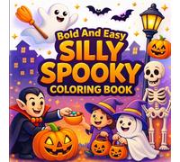 Cute Halloween Coloring Book for Kids Ages 3-5: Bold and Easy Silly Spooky Coloring Pages for Toddlers: Big Simple Halloween Coloring Book for ... Pumpkins, Witches and Bats for Boys and Girls