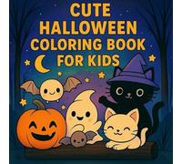 Cute Halloween Coloring Book for Kids: Halloween Coloring Book for Kids Ages 4-8: Fun & Easy Spooky Pumpkin, Ghosts & Candy Designs