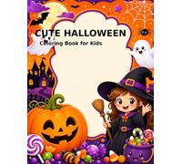 Cute Halloween Coloring Book for Kids: Spooky Fun for Boys and Girls Ages 4-8: A Fun & Easy Activity Book with Unique Ghosts, Pumpkins, Witches, and Monsters for Toddlers and Preschoolers