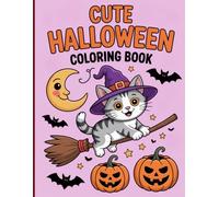 Cute Halloween Coloring Book for Teens: Adorable ghosts, pumpkins, cute spooky costumes, magical animals, cemetery gates, magic houses, friendly ... fun Halloween scenes for creative relaxation.