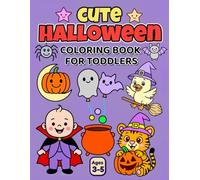 Cute Halloween Coloring Book for Toddlers: Easy and Fun Coloring Pages for Kids Ages 3-5 | Adorable Ghosts, Pumpkins, and Witches to Color This Halloween