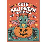 Cute Halloween Coloring Book: Fun and Adorable Spooky Designs for Kids, Toddlers, and Adults Who Love Halloween