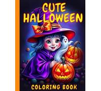 Cute Halloween Coloring Book: Smiles, Giggles, and Halloween Magic for Kids and Families