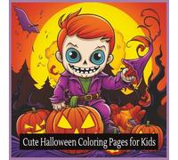 Cute Halloween Coloring Pages for Kids: Fun and Easy Coloring Book with Cute Ghosts, Pumpkins, Witches & More!