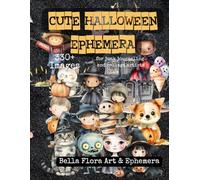 Cute Halloween Ephemera for Junk Journaling and Collage Artists: Vol. 1