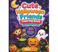 Cute Halloween Friends Coloring Book: 30 Easy Halloween Coloring Pages for Kids Ages 3-6 Featuring Cute Ghosts, Pumpkins, Witches, Bats, Black Cats and Single-Sided Designs (Screen-Free Fun Series)