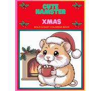 CUTE HAMSTER XMAS: Bold & easy coloring book