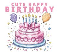 Cute Happy Birthday Coloring Book for Girls: Fun and Adorable Girly Birthday Coquette Bow Easy Coloring Pages with Cakes, Balloons, and Bows